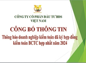 Thông báo doanh nghiệp kiểm toán đã ký hợp đồng kiểm toán BCTC hợp nhất năm 2024