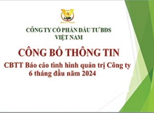 CBTT Báo cáo tình hình quản trị Công ty 6 tháng đầu năm 2024